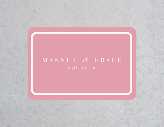 Manner & Grace Digital Gift Card